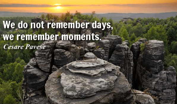 famous quote about remembering moments